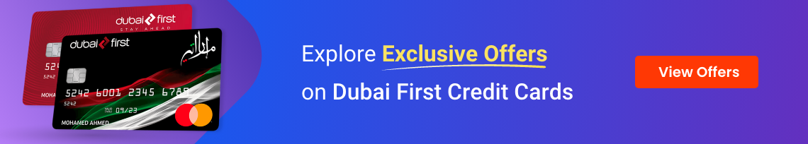 Explore Exclusive Offers on Dubai First Credit Cards